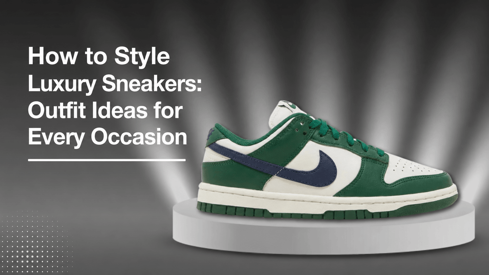 A blog post banner titled "How to Style Luxury Sneakers: Outfit Ideas for Every Occasion" in bold white text against a dark grey background.